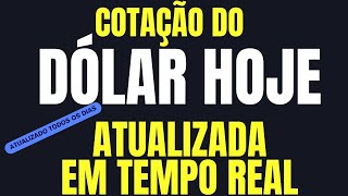 DÓLAR HOJE COTAÇÃO [upl. by Adnarom]