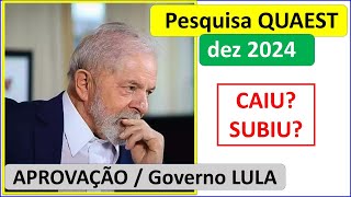 Pesquisa QUAEST aprovação do governo Lula [upl. by Nekal]