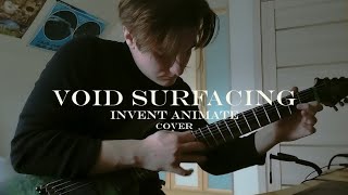 Invent Animate  Void Surfacing Guitar Cover [upl. by Roselia235]