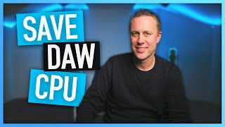 QUICK WAY To SAVE CPU in your DAW [upl. by Sullecram]