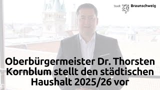 Oberbürgermeister Dr Thorsten Kornblum stellt den städtischen Haushalt 202526 vor [upl. by Lyrahc146]