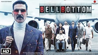 Bell Bottom 2021 Movie Akshay Kumar Vaani Kapoor Lara Dutta Huma Qureshi HD Movie Facts Review [upl. by Tavi]