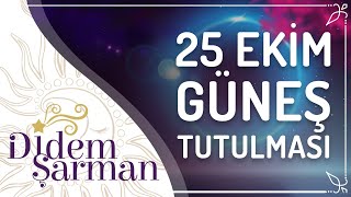 25 Ekim 2022 Akrep Burcunda Güneş Tutulması Burçlara Etkisi [upl. by Armil]