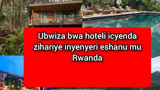 Hotel 9 zambere zihenze mu RwandaTekereza Miliyoni 10 mu ijoro rimwe gusa [upl. by Emlin]