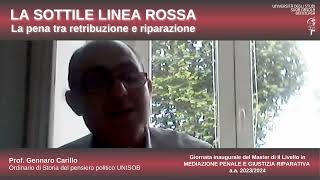 LA SOTTILE LINEA ROSSA LECTIO MAGISTRALIS GENNARO CARILLO MASTER MEDIAZIONE E GIUSTIZIA RIPARATIVA [upl. by Aicirtel]