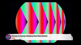 ARMG  Cuerpo A Cuerpo Radioactive Man Remix Pleasure Club [upl. by Missie]