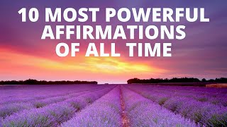 10 Most Powerful Affirmations of All Time  Listen for 21 Days [upl. by Blumenfeld845]