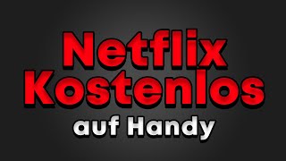 NETFLIX KOSTENLOS auf HANDY [upl. by Merri799]