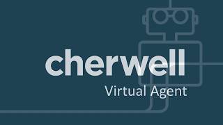 Cherwell Virtual Agent Overview [upl. by Ocimad]