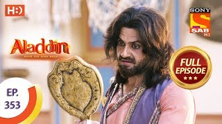 Aladdin  Ep 353  Full Episode  23rd December 2019 [upl. by Kellda]