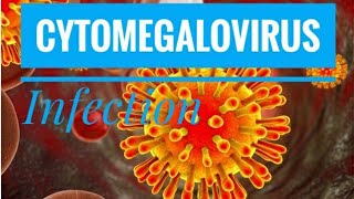 Cytomegalovirus CMV  transmission pathogenesis clinical presentation diagnosis amp treatment [upl. by Niwre]