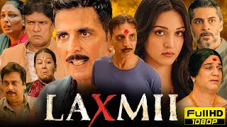 Laxmii Full Movie 1080p HD Facts  Akshay Kumar Kiara Advani Sharad Kelkar  Raghava Lawrence [upl. by Remoh]