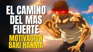 Motivación Baki Hanma🔥 La Ruta al Poder Absoluto 💪  Son of Ogre [upl. by Healey]