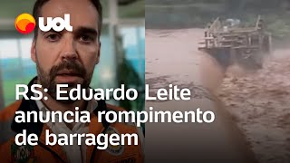 Inundação no Rio Grande do Sul Barragem 14 de julho rompe com chuvas há áreas evacuadas diz Leite [upl. by Rana785]