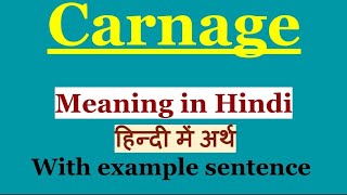 Carnage Meaning in Hindi  Carnage ka Hindi Me Arth  Daily English Vocabulary [upl. by Vil140]