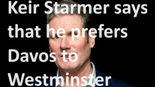 Keir Starmer said 18 months ago that he prefers WEF meetings at Davos to the Westminster parliament [upl. by Yelik351]