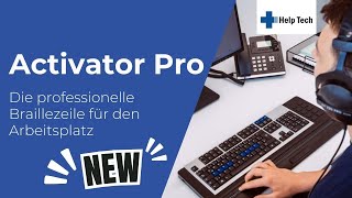 Activator Pro  die Braillezeile für den Arbeitsplatz [upl. by Say743]