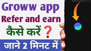 Groww App me Refer and Earn Kaise Kare [upl. by Yessydo]