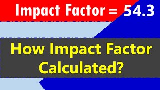 Impact Factor How Impact Factor is Calculated [upl. by Aleahc]