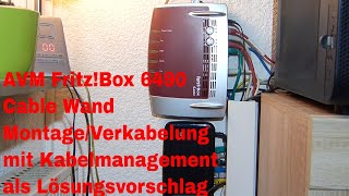 AVM FritzBox 6490 Cable Wand MontageVerkabelung mit Kabelmanagement als Lösungsvorschlag [upl. by Osy]