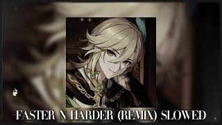 faster n harder remix  6arelyhuman w asteria and kets4eki slowed [upl. by Woodley566]