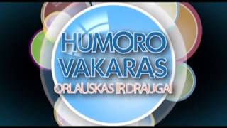 quotArtūras Orlauskas ir draugaiquot humoro vakaras 2013 m [upl. by Kristi]