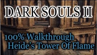 Dark Souls 2 100 Walkthrough 5 Heides Tower Of Flame All Items [upl. by Ysus702]