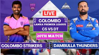 Dambulla Sixers vs Colombo Strikers  20th T20 Match Live Scores DS vs CS Live Commentary live [upl. by Micco]