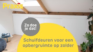 DIY Schuifdeuren voor een opbergruimte op zolder  Praxis [upl. by Seuqram]