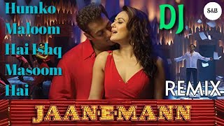 Humko Maloom Hai Ishq Masoom Hai Dj Remix Song Sonu Nigam Sadhana Sargam  Jaan E Mann Anu Malik [upl. by Monahan]