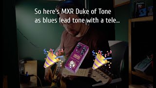 MXR Duke of Tone  Fast blues tones check with Tele bridge pickup [upl. by Ot]