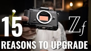 15 REASONS to UPGRADE to Nikon Zf Camera [upl. by Pattin94]