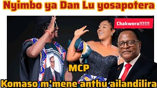 Nyimbo ya Dan Lu koma mmene anthu ailandilira [upl. by Mahtal]