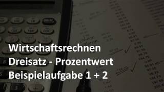 Dreisatz  Prozentwert  Beispiel 1 und 2  Übung  Wirtschaftsrechnen  Prüfungsvorbereitung Sped [upl. by Hekking89]