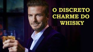 O DISCRETO CHARME DO WHISKY  THE DISCREET CHARM OF WHISKY [upl. by Ramsden]