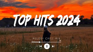 Top hits 2024 playlist  Viral songs latest 2024  Best songs 2024 updated weekly Mix Hits [upl. by Annuhsal752]