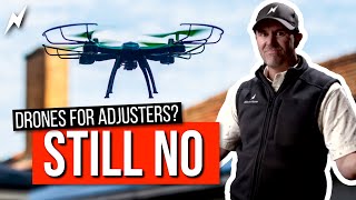 THREE HUGE REASONS why you shouldnt waste your money on a drone for field claims  Insurance career [upl. by Demmahom847]