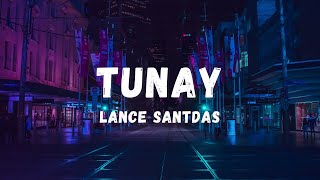 Lance Santdas  Tunay Lyrics  Lyric Zone [upl. by Nomra]