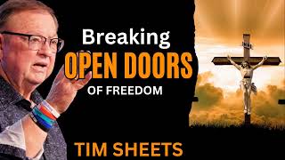 Breaking Open Doors of Freedom  Tim Sheets [upl. by Orrin]