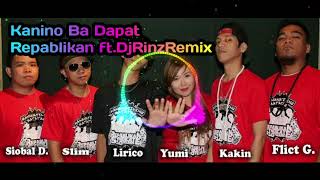 Kanino Ba Dapat  Repablikan ftDjRinz Remix [upl. by Nnagem121]