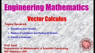 2 Vector Calculus  Curvature and Torsion  Frenets Formulae  Prof Sunil  NIT Hamirpur HP [upl. by Sewellyn785]