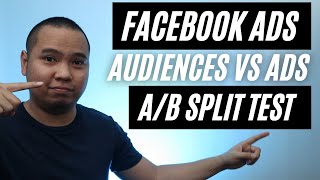 Facebook Ads AB Split Testing Audience vs Ads Which Should You Split Test First Tagalog [upl. by Soma]