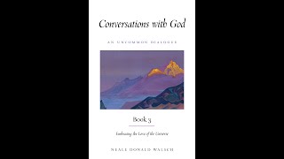 Conversations With God Embracing the Love of the Universe Book 3  Full Audiobook [upl. by Attennek337]