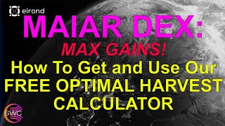 Elrond Maiar DEX Farming How To Get and Use Our FREE Optimal Harvest Calculator EGLDMEXRIDEUSDC [upl. by Beale]