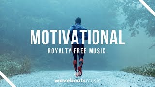 Motivational Uplifting Cinematic Background Music  Royalty Free [upl. by Halil43]