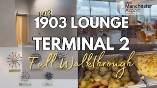 1903 LOUNGE  TERMINAL 2 MANCHESTER AIRPORT  FULL WALKTHROUGH AND TOUR [upl. by Nuli502]