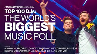 Top 100 DJs The World’s Biggest Music Poll  A DJ Mag Original Documentary [upl. by Howarth]