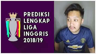 Prediksi Lengkap Liga Inggris 201819 [upl. by Press]