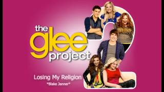 The Glee Project 2x09  Losing My Religion Audio [upl. by Ibrad]