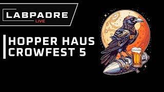 Join Us For CrowFest 5 Live At Hopper Haus [upl. by Hisbe695]